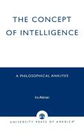 The Concept of Intelligence di Ira Altman edito da University Press of America
