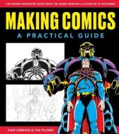Making Comics: A Practical Guide di Dave Gibbons, Tim Pilcher edito da CHARTWELL BOOKS