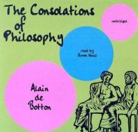 The Consolations of Philosophy di Alain de Botton edito da Blackstone Audiobooks