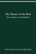 Theatre of the Real di Gina Masucci MacKenzie edito da The Ohio State University Press