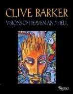 Visions Of Heaven And Hell di Clive Barker edito da Rizzoli International Publications