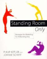 Standing Room Only di Philip Kotler edito da HARVARD BUSINESS REVIEW PR