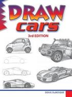 Draw Cars di Doug Dubosque edito da PEEL PROD INC