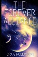 The Forever Alliance di Craig Robertson edito da RANGJUNG YESHE PUBN