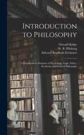 INTRODUCTION TO PHILOSOPHY : A HANDBOOK di OSWALD KU LPE edito da LIGHTNING SOURCE UK LTD