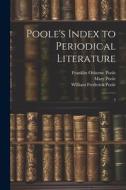 Poole's Index to Periodical Literature: 2 di William Frederick Poole, William Isaac Fletcher, Franklin Osborne Poole edito da LEGARE STREET PR