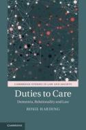 Duties to Care di Rosie (University of Birmingham) Harding edito da Cambridge University Press