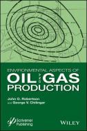 Environmental Aspects of Oil and Gas Production di J. O. Robertson edito da John Wiley & Sons