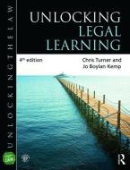 Unlocking Legal Learning di Jo Boylan-Kemp, Chris Turner edito da Taylor & Francis Ltd