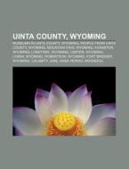 Uinta County, Wyoming: Mountain View, Wy di Books Llc edito da Books LLC, Wiki Series