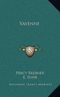 Vayenne di Percy Brebner edito da Kessinger Publishing