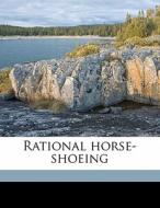 Rational Horse-shoeing di John Edwards Russell edito da Nabu Press