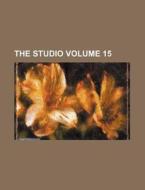 The Studio Volume 15 di Books Group edito da Rarebooksclub.com