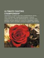 Ultimate Fighting Championship: Chempion di Istochnik Wikipedia edito da Books LLC, Wiki Series