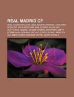 Real Madrid Cf: Real Madrid-spillere, Re di Kilde Wikipedia edito da Books LLC, Wiki Series