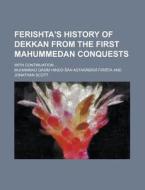 Ferishta\'s History Of Dekkan From The First Mahummedan Conquests; With Continuation ... di Muhammad Qasim Hindu-Sah Firista edito da Rarebooksclub.com