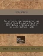 Binae Tabulae Geographicae Una Nassir Ed di John Greaves edito da Proquest, Eebo Editions
