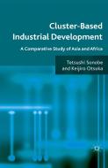 Cluster-Based Industrial Development di K. Otsuka edito da Palgrave Macmillan