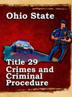 Ohio State Law Title 29 Crimes and Criminal Procedure di John Snape edito da Lulu.com