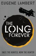The Long Forever di Eugene Lambert edito da Egmont UK Ltd