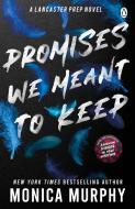 Promises We Were Meant to Keep di Monica Murphy edito da Penguin Books Ltd (UK)