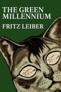 The Green Millennium di Fritz Leiber edito da Wildside Press