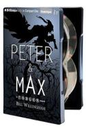 Peter & Max: A Fables Novel [With MP3] di Bill Willingham edito da Brilliance Corporation