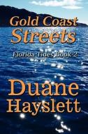 Gold Coast Streets di Duane Hayslett edito da America Star Books