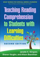 Teaching Reading Comprehension to Students with Learning Difficulties, Second Edition di Janette K. Klingner, Sharon Vaughn, Alison Boardman edito da Guilford Publications