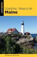 Coastal Trails Of Maine di Dolores Kong, Dan Ring edito da Rowman & Littlefield