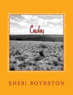 Cowboy di Sheri Boydston edito da Createspace