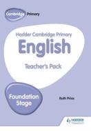 Hodder Cambridge Primary English Teacher's Pack Foundation Stage di Gill Budgell edito da HODDER EDUCATION
