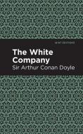 The White Company di Arthur Conan Doyle edito da MINT ED