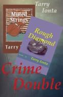 Crime Double: Two Novellas di Tarry Ionta edito da Createspace