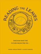 Reading The Leaves di Sandra Mariah Wright, Leanne Marrama edito da Ebury Publishing