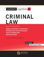 Casenote Legal Briefs for Criminal Law Keyed to Kadish and Schulhofer di Casenote Legal Briefs edito da ASPEN PUBL