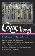 Crime Novels: Five Classic Thrillers 1961-1964 (Loa #370): The Murderers / The Name of the Game Is Death / Dead Calm / The Expendable Man / The Score di Fredric Brown, Dan J. Marlowe edito da LIB OF AMER