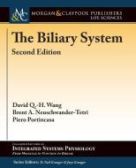 The Biliary System di David Q. -H. Wang, Brent A. Neuschwander-Tetri, Piero Portincasa edito da Morgan & Claypool Life Sciences