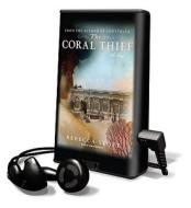 The Coral Thief [With Earbuds] di Rebecca Stott edito da Tantor Audio Pa