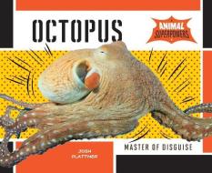 Octopus:: Master of Disguise di Josh Plattner edito da SUPER SANDCASTLE
