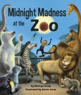 Midnight Madness at the Zoo di Sherryn Craig edito da ARBORDALE PUB