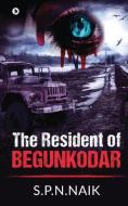 The Resident of Begunkodar di S. P. N. Naik edito da HARPERCOLLINS 360