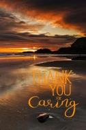 Thank You for Caring: Lined Journal di Reg Atkinson Photography edito da LIGHTNING SOURCE INC