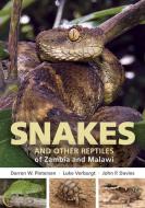 Field Guide to Snakes and Other Reptiles of Zambia and Malawi di Darren W. Pietersen, Luke Verburgt, John P. Davies edito da PENGUIN RANDOM HOUSE SOUTH AFR