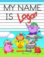 MY NAME IS LOGAN: PERSONALIZED PRIMARY N di KARLON DOUGLAS edito da LIGHTNING SOURCE UK LTD
