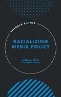 Racializing Media Policy edito da EMERALD GROUP PUB