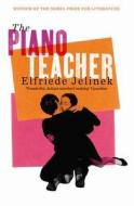 The Piano Teacher di Elfriede Jelinek edito da Profile Books Ltd