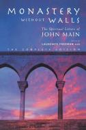 Monastery Without Walls: The Spiritual Letters of John Main di John Main edito da CANTERBURY PR NORWICH