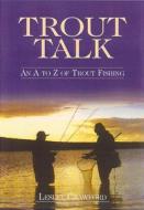 Trout Talk di Lesley Crawford edito da Quiller Publishing Ltd
