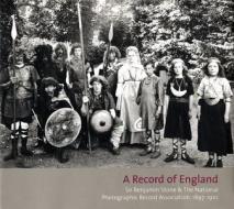 A Record Of England di Elizabeth Edwards, James Peter, Martin Barnes edito da Dewi Lewis Publishing